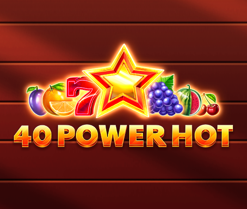 40 Power Hot