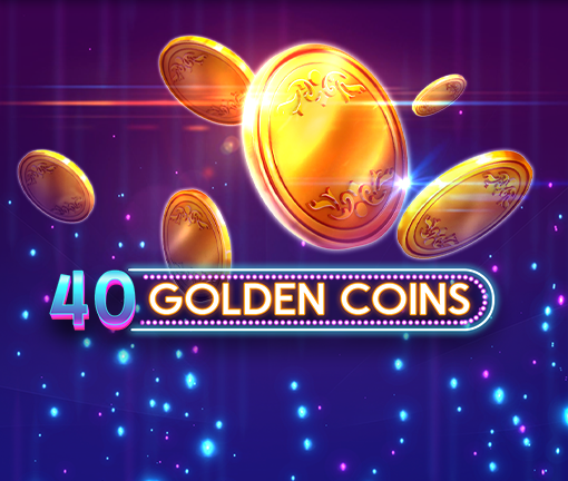 40 Golden Coins