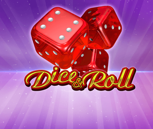 Dice & Roll